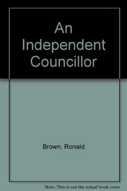 An Independent Councillor