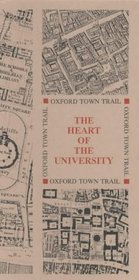 Oxford Town Trail: Heart of the University (Oxford Town Trails)