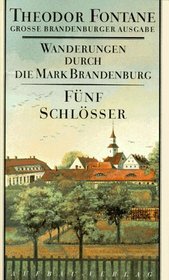 Wanderungen durch die Mark Brandenburg, 8 Bde., Bd.5, Fnf Schlsser