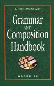 Glencoe Language Arts Grammar and Composition Handbook Grade 12