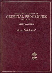 Cases and Materials on Criminal Procedure (American Casebook Series and Other Coursebooks)