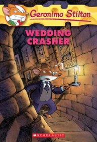 Wedding Crasher (Geronimo Stilton, Bk 28)