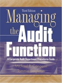 Managing the Audit Function : A Corporate Audit Department Procedures Guide