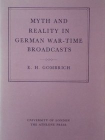 Myth and reality in German war-time broadcasts (The Creighton lecture in history, 1969)