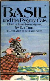 Basil and the Pygmy Cats (A Basil of Baker Street Mystery)