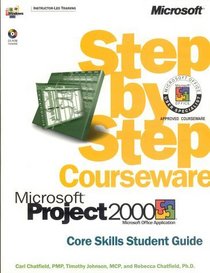 Microsoft  Project 2000 Step by Step Courseware Core Skills Class Pack (Step By Step Courseware. Core Skills Student Guide)