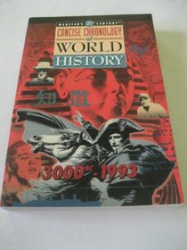 Webster's 21st Century Concise Chronology of World History 3000 Bc-1993