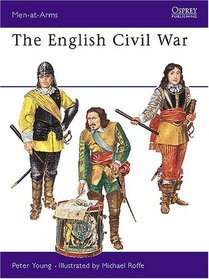 The English Civil War Armies (Men at Arms Series, 14)