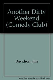 Another Dirty Weekend (Comedy Club)