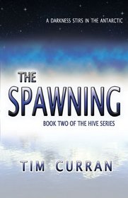The Spawning: Book Two of The Hive Series