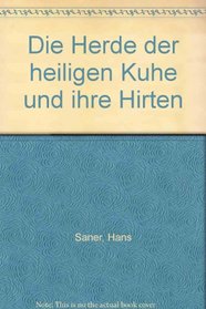 Die Herde der heiligen Kuhe und ihre Hirten (German Edition)
