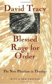 Blessed Rage for Order : The New Pluralism in Theology