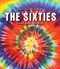 The Sixties: Freedom, Change and Revolution