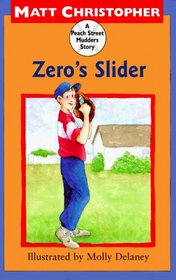 Zero's Slider (Peach Street Mudders Story)