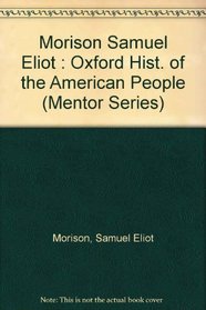 The Oxford History of the American People: Volume 3 (Hist of the American People)