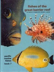 Fishes of the Great Barrier Reef: Pacific Marine Fishes Book 7