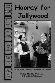 Hooray for Jollywood: The Life of John E. Blakeley and the Mancunian Film Corporation