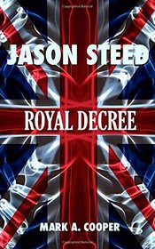 JASON STEED Royal Decree (Volume 4)