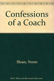 Confessions of a Coach