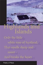 Highlands and Islands: Poetry of Place (Poetry of Place)