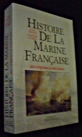 Histoire de la Marine francaise: Des origines a nos jours (French Edition)