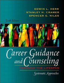 Career Guidance and Counseling through the Lifespan: Systematic Approaches, Sixth Edition