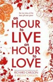 An Hour to Live an Hour to Love