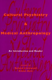 Cultural Psychiatry & Medical Anthropology: An Introduction and Reader