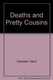 Deaths and Pretty Cousins