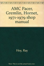 AMC Pacer, Gremlin, Hornet, 1971-1979 shop manual