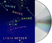Shine Shine Shine (Audio CD) (Unabridged)