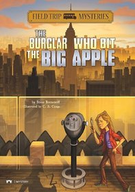 The Burglar Who Bit the Big Apple (Field Trip Mysteries)