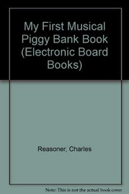 My First Musical Piggy Bank Book (Electronic Board Books)