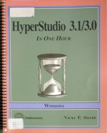 HyperStudio 3.1/3.0 In One Hour : Windows