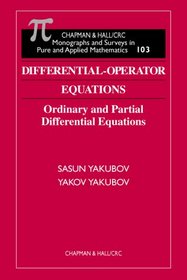 Differential-Operator Equations: Ordinary and Partial Differential Equations (Monographs and Surveys in Pure and Applied Mathematics,Vol 103)