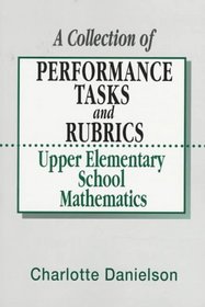 A Collection of Performance Tasks and Rubrics: Upper Elementary School Mathematics