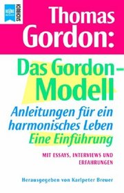 Das Gordon- Modell. Anleitungen fr ein harmonisches Leben. Eine Einfhrung.
