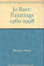 JO BAER: PAINTINGS 1960-1998 (English and Dutch Edition)
