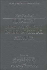 Handbook of Quality Management in Behavioral Health (Issues in the Practice of Psychology)
