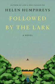Followed by the Lark: A Novel