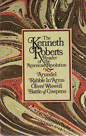 Kenneth Roberts: Reader of the American Revolution