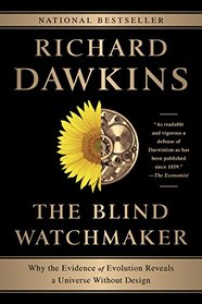 The Blind Watchmaker: Why the Evidence of Evolution Reveals a Universe without Design