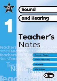 Sound and Hearing: Teacher's Notes Year 1 P2 (New Star Science)