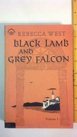 Black Lamb and Grey Falcon: Volume I