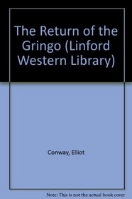 The Return of the Gringo (Linford Western Library)