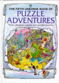 The Fifth Usborne Book of Puzzle Adventures: Three Adventure Stories with Puzzles to Solve (Puzzle Adventures)