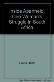 Inside Apartheid: One Woman's Struggle in South Africa