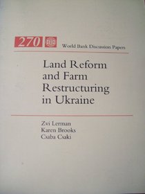 Land Reform and Farm Restructuring in Ukraine (World Bank Discussion Paper)