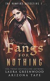 Fangs For Nothing (The Vampire Detective)