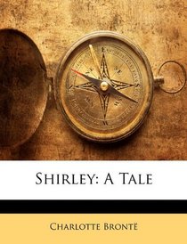 Shirley: A Tale